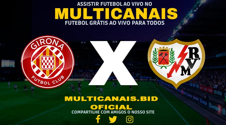 Assistir Girona x Rayo Vallecano Ao Vivo Online HD 17/01/2024