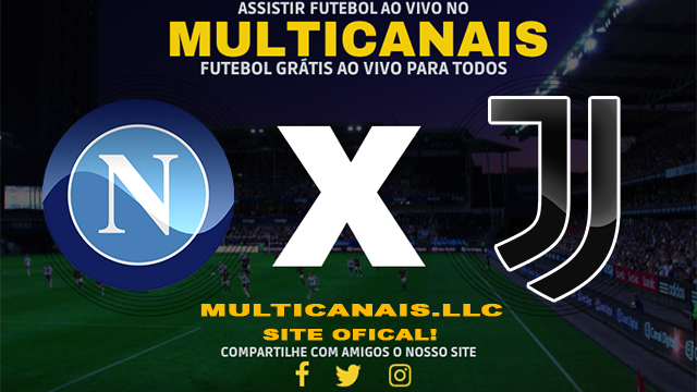 Assistir Napoli x Juventus AO VIVO Online 25/01/2025