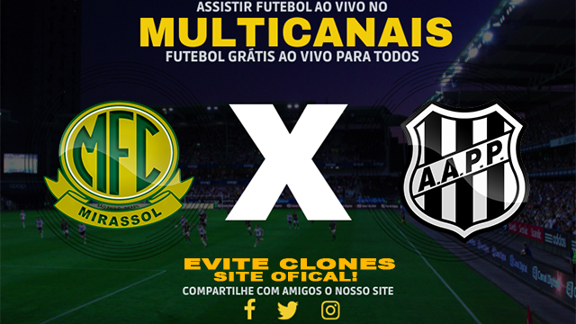 Assistir Mirassol x Ponte Preta AO VIVO Online 12/02/2025
