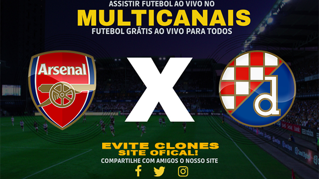 Assistir Arsenal x Dinamo Zagreb AO VIVO Online 22/01/2025