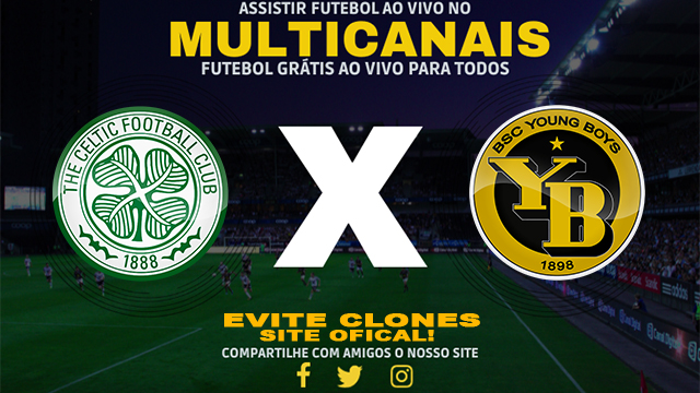 Assistir Celtic x Young Boys AO VIVO Online 22/01/2025