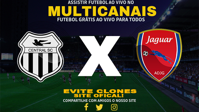 Assistir Central x Jaguar AO VIVO Online 11/01/2025