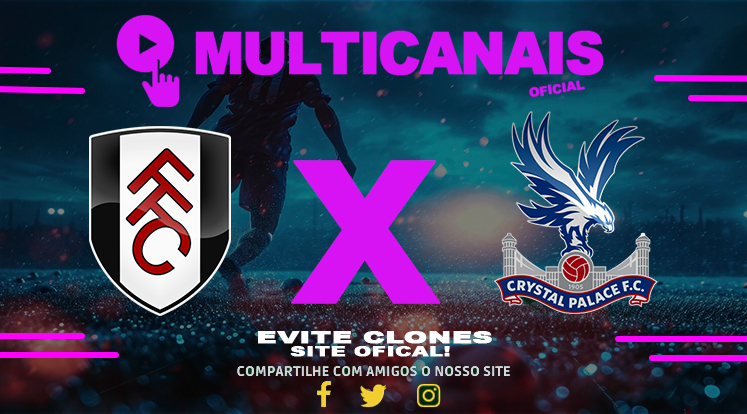 Assistir Fulham x Crystal Palace AO VIVO Online 29/03/2025