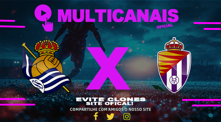 Assistir Real Sociedad x Valladolid AO VIVO Online 29/03/2025