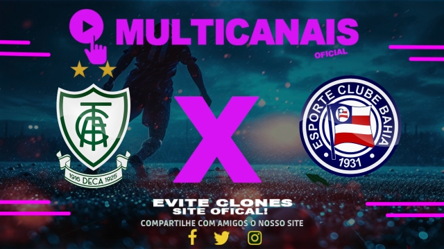 Assistir América-MG x Bahia AO VIVO Online 31/03/2025