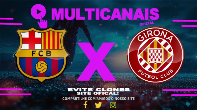 Assistir Barcelona x Girona AO VIVO Online 30/03/2025