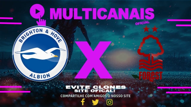 Assistir Brighton x Nottingham Forest AO VIVO Online 29/03/2025