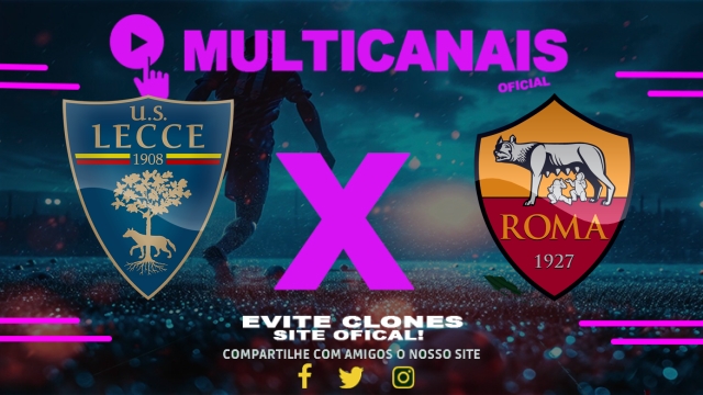 Assistir Lecce x Roma AO VIVO Online 29/03/2025