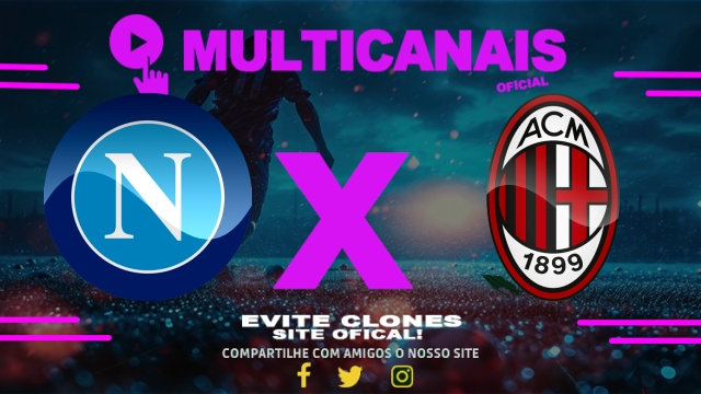 Assistir Napoli x Milan AO VIVO Online 30/03/2025