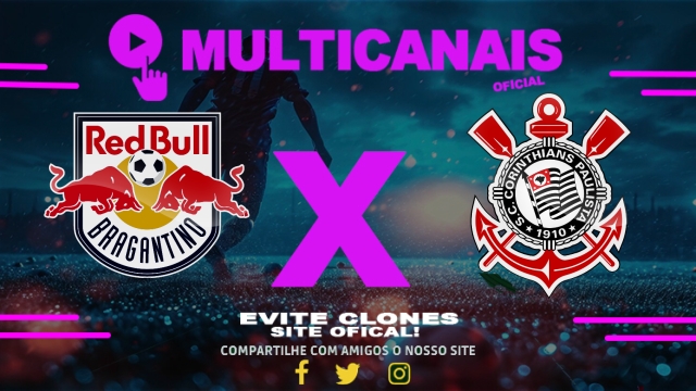 Assistir Red Bull Bragantino x Corinthians AO VIVO Online 30/03/2025