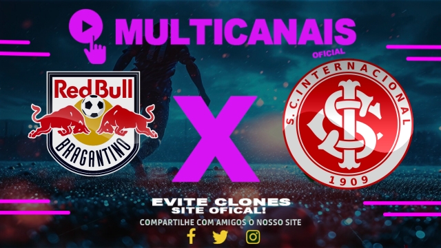 Assistir Red Bull Bragantino x Internacional AO VIVO Online 26/03/2025