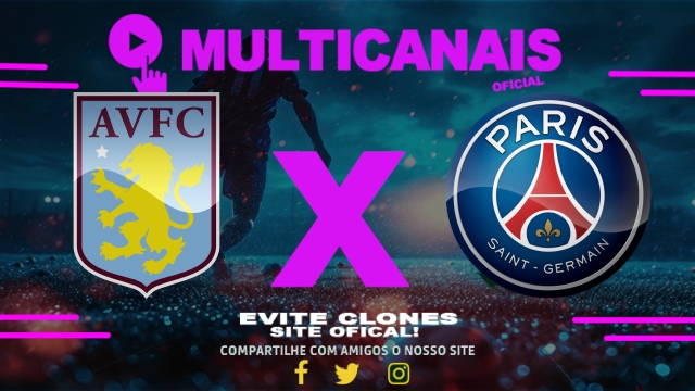 Assistir Aston Villa x PSG AO VIVO Online 15/04/2025