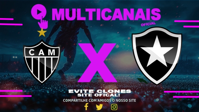 Assistir Atlético-MG x Botafogo AO VIVO Online 20/04/2025