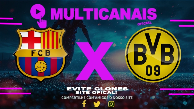 Assistir Barcelona x Borussia Dortmund AO VIVO Online 09/04/2025