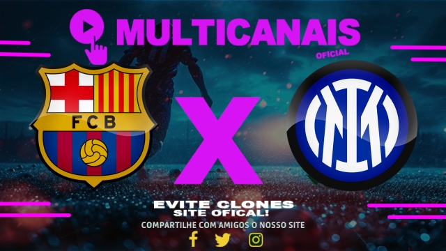 Assistir Barcelona x Internazionale AO VIVO Online 30/04/2025