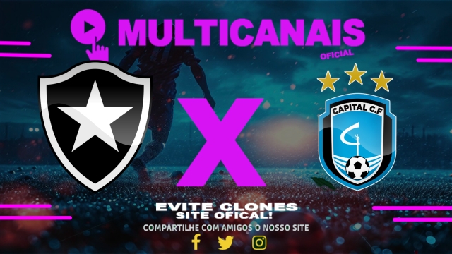 Assistir Botafogo x Capital-DF AO VIVO Online 30/04/2025