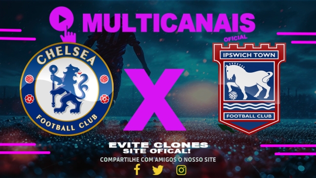 Assistir Chelsea x Ipswich Town AO VIVO Online 13/04/2025