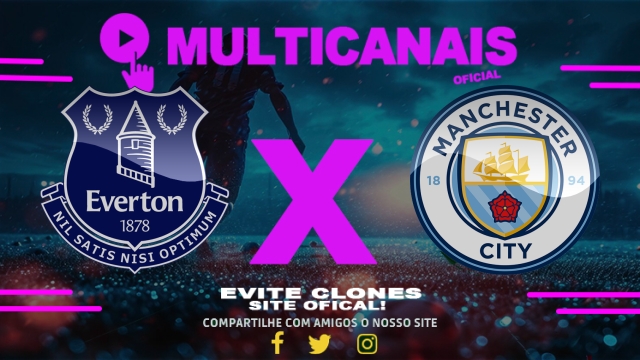 Assistir Everton x Manchester City AO VIVO Online 19/04/2025