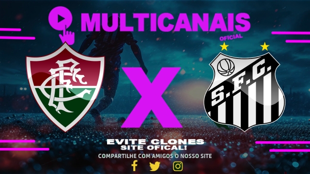 Assistir Fluminense x Santos AO VIVO Online 13/04/2025