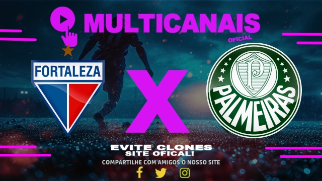 Assistir Fortaleza x Palmeiras AO VIVO Online 20/04/2025