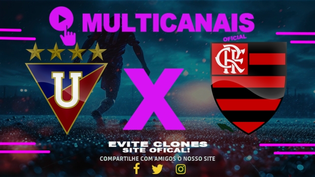 Assistir LDU x Flamengo AO VIVO Online 22/04/2025