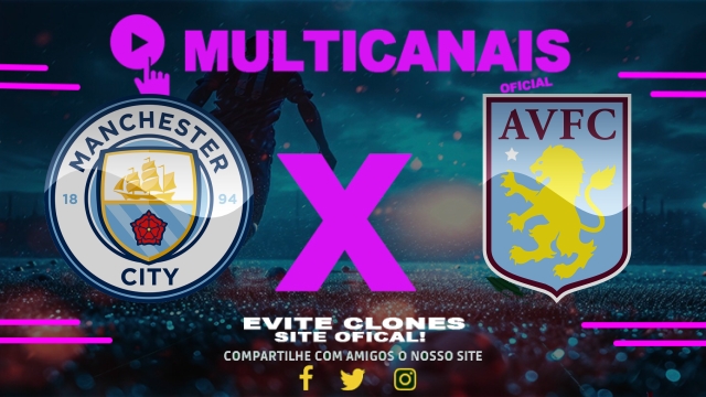 Assistir Manchester City x Aston Villa AO VIVO Online 22/04/2025