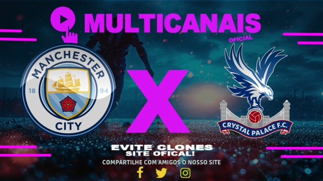 Assistir Manchester City x Crystal Palace AO VIVO Online 12/04/2025