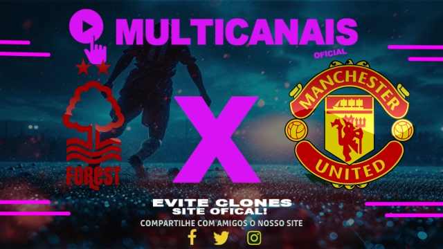 Assistir Nottingham Forest x Manchester United AO VIVO Online 01/04/2025