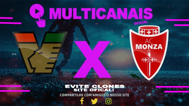 Assistir Venezia x Monza AO VIVO Online 12/04/2025