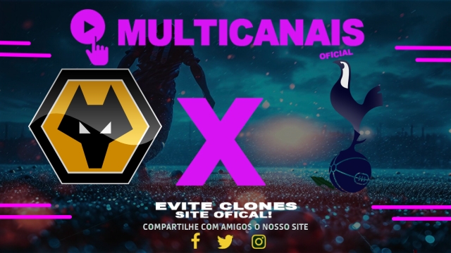 Assistir Wolverhampton x Tottenham Hotspur AO VIVO Online 13/04/2025