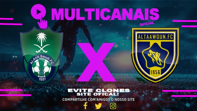 Assistir Al-Ahli x Al-Taawoun AO VIVO Online 07/05/2025