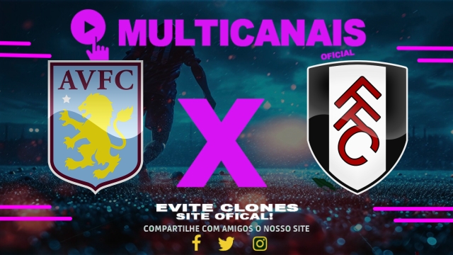 Assistir Aston Villa x Fulham AO VIVO Online 03/05/2025