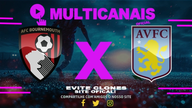 Assistir Bournemouth x Aston Villa AO VIVO Online 10/05/2025