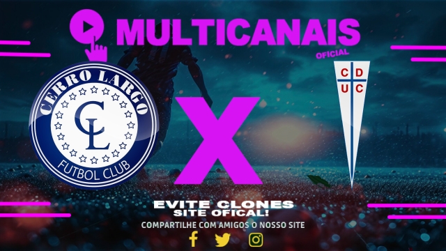 Assistir Cerro Largo x Universidad Católica-EQU AO VIVO Online 07/05/2025