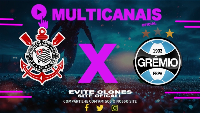 Assistir Corinthians x Grêmio AO VIVO Online 01/05/2025