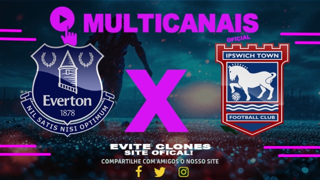 Assistir Everton x Ipswich Town AO VIVO Online 03/05/2025