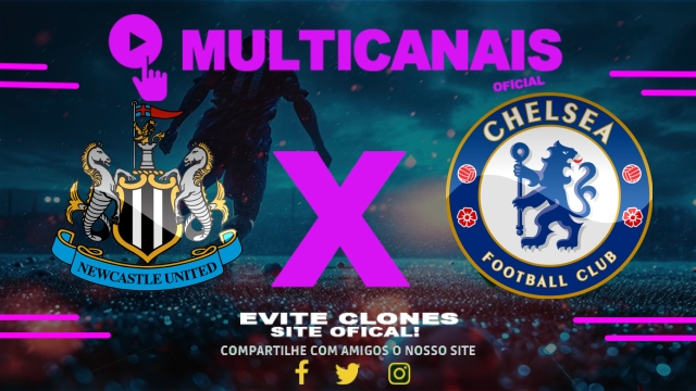 Assistir Newcastle United x Chelsea AO VIVO Online 11/05/2025