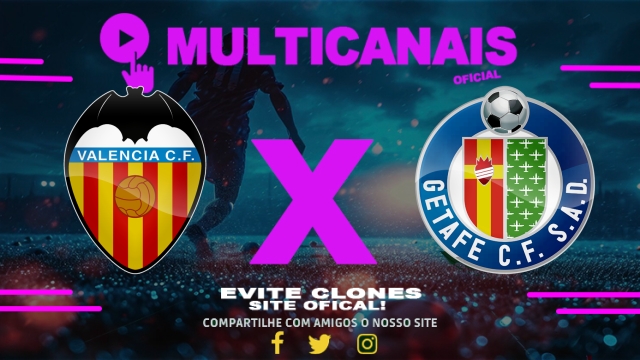 Assistir Valencia x Getafe AO VIVO Online 10/05/2025