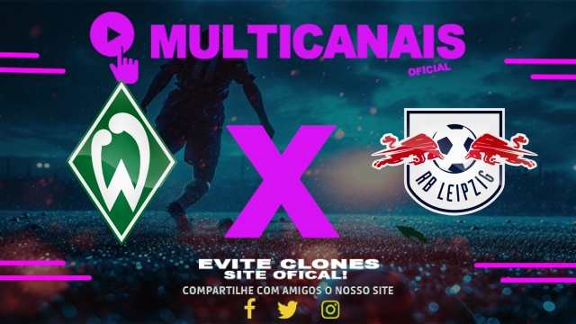 Assistir Werder Bremen x RB Leipzig AO VIVO Online 10/05/2025