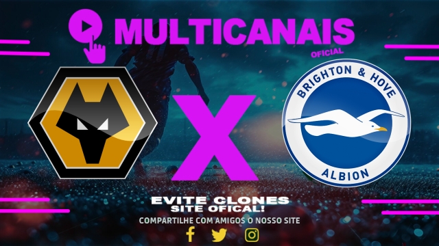 Assistir Wolverhampton x Brighton AO VIVO Online 10/05/2025